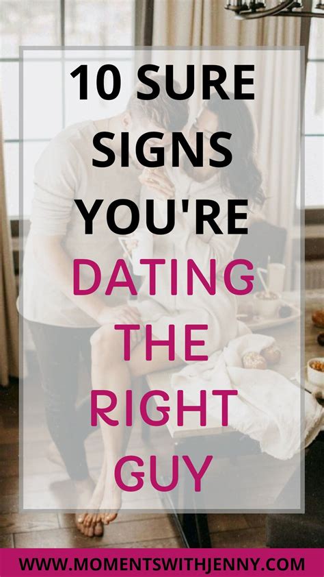 signs that you are dating the right guy